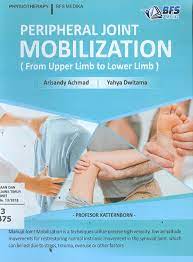 Peripheral Joint Mobilization ( From Upper Limb to Lower Limb )