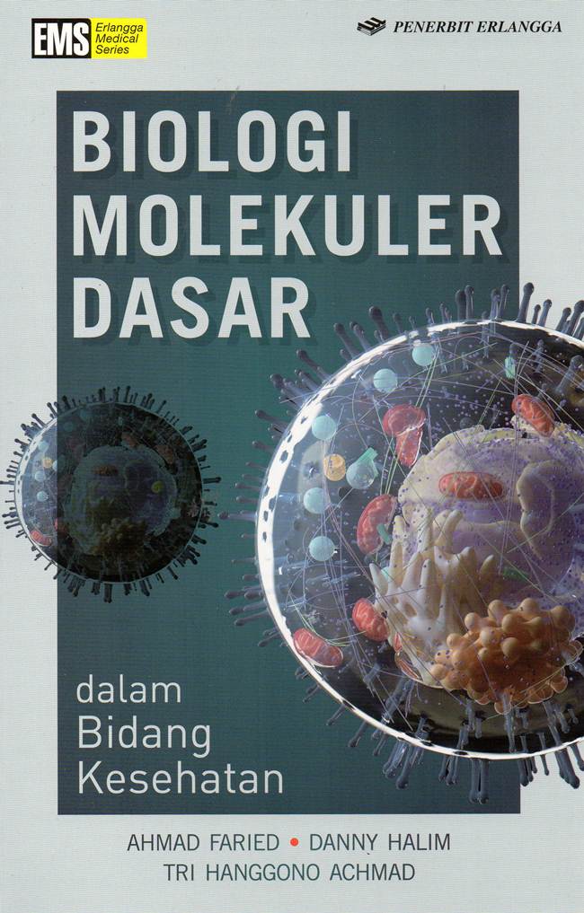 Biologi Molekuler Dasar : dalam Bidang Kesehatan