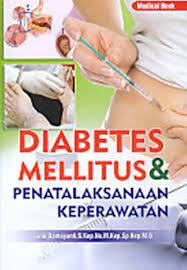 Diabetes Mellitus Dan Penatalaksanaan Keperawatan