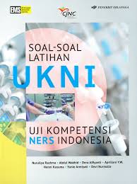 Soal - Soal Latihan UKNI : Uji Kompetensi Ners Indonesia